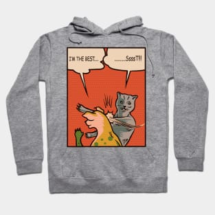 Cat and Dog - I'm the best Hoodie